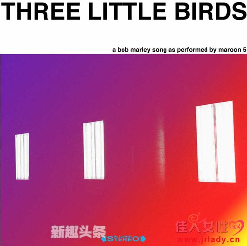 Maroon5ħ¸Three Little BirdsMP3Դ